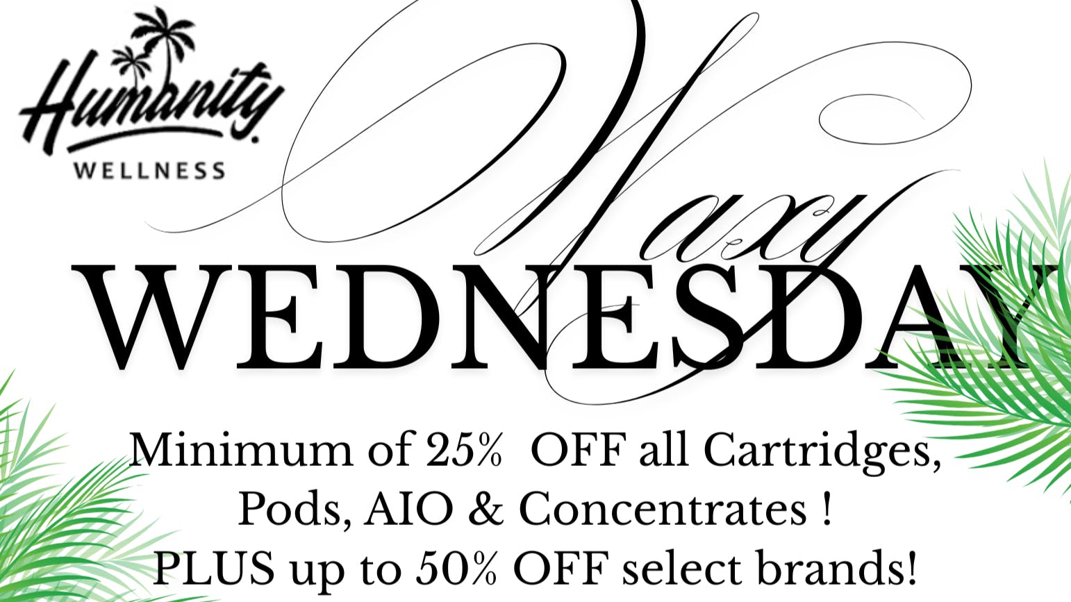 Humanity Wellness WAXY WEDNESDAY + MORE!