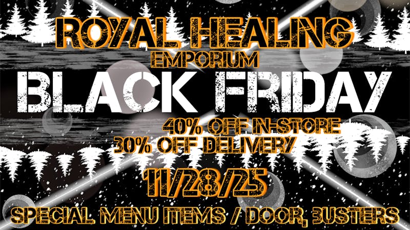 Royal Healing Emporium 40% off in store and 30% off deilverys (doorbuster