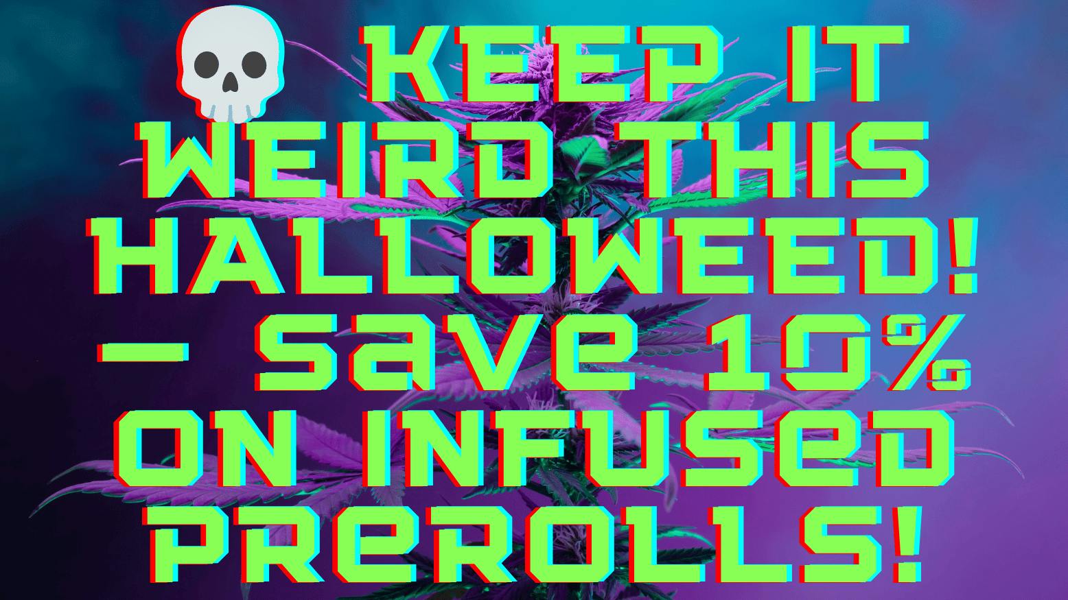 Mari MED !! 10% OFF INFUSED PREROLLS !!