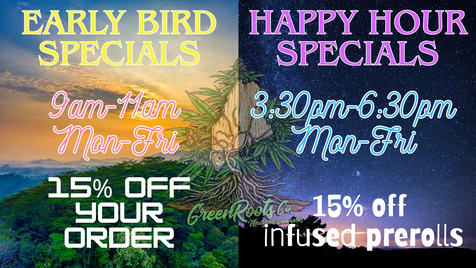 Green Roots Company Early Bird/Happy Hour Weekday Deals