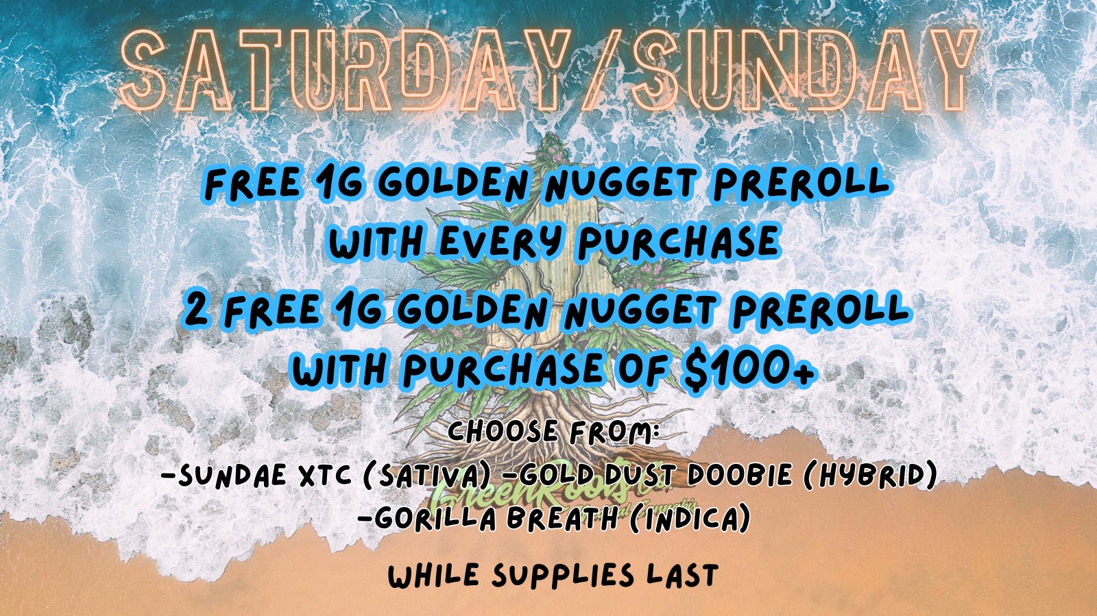 Green Roots Company Saturday/Sunday Golden Nugget Deal