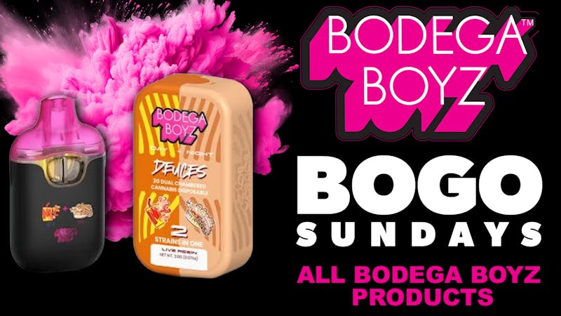 Remedy Room BOGO ON ALL BODEGA BOYZ