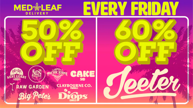 MedLeaf Weed Delivery - Murrieta EVERY Friday Deals!!!