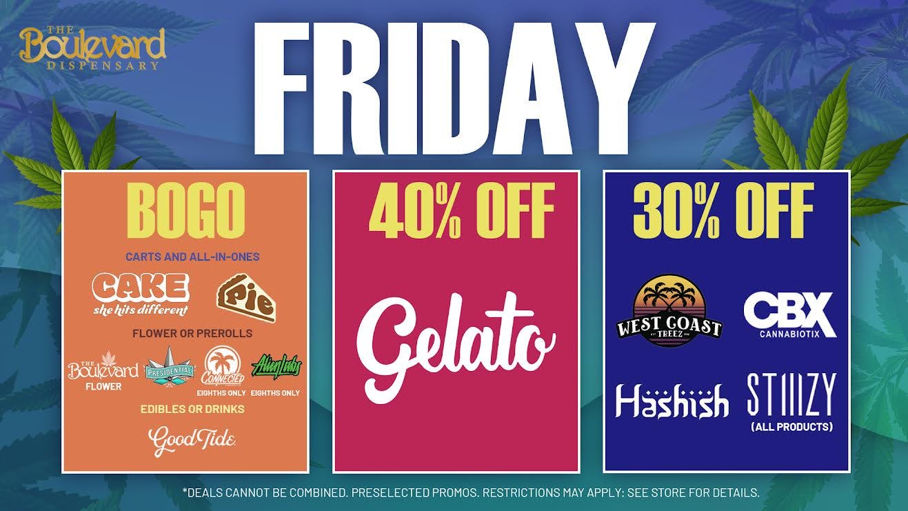 The Boulevard Dispensary FRIDAY DAILY DEALS!