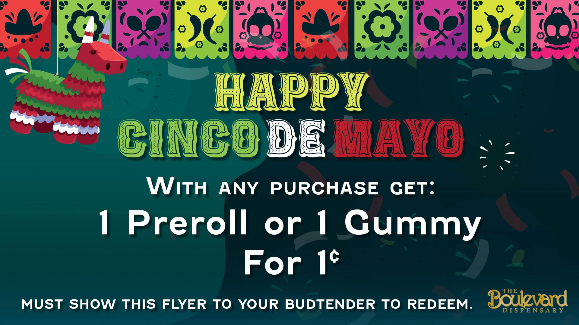 The Boulevard Dispensary 1¢ EDIBLE OR PREROLL W/ YOUR PURCHASE!