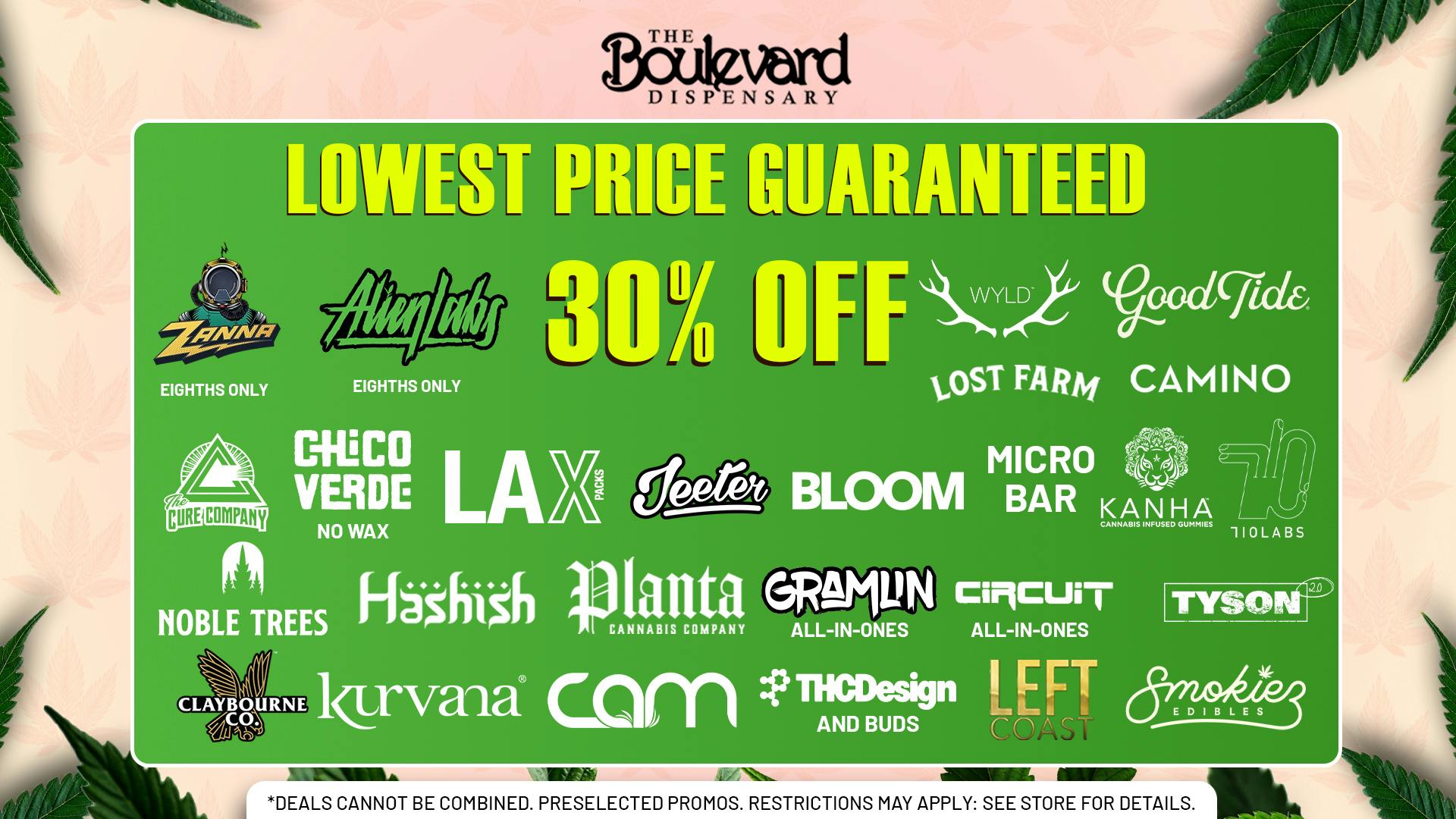 The Boulevard Dispensary 30% OFF YOUR FAVORITE BRANDS!🔥