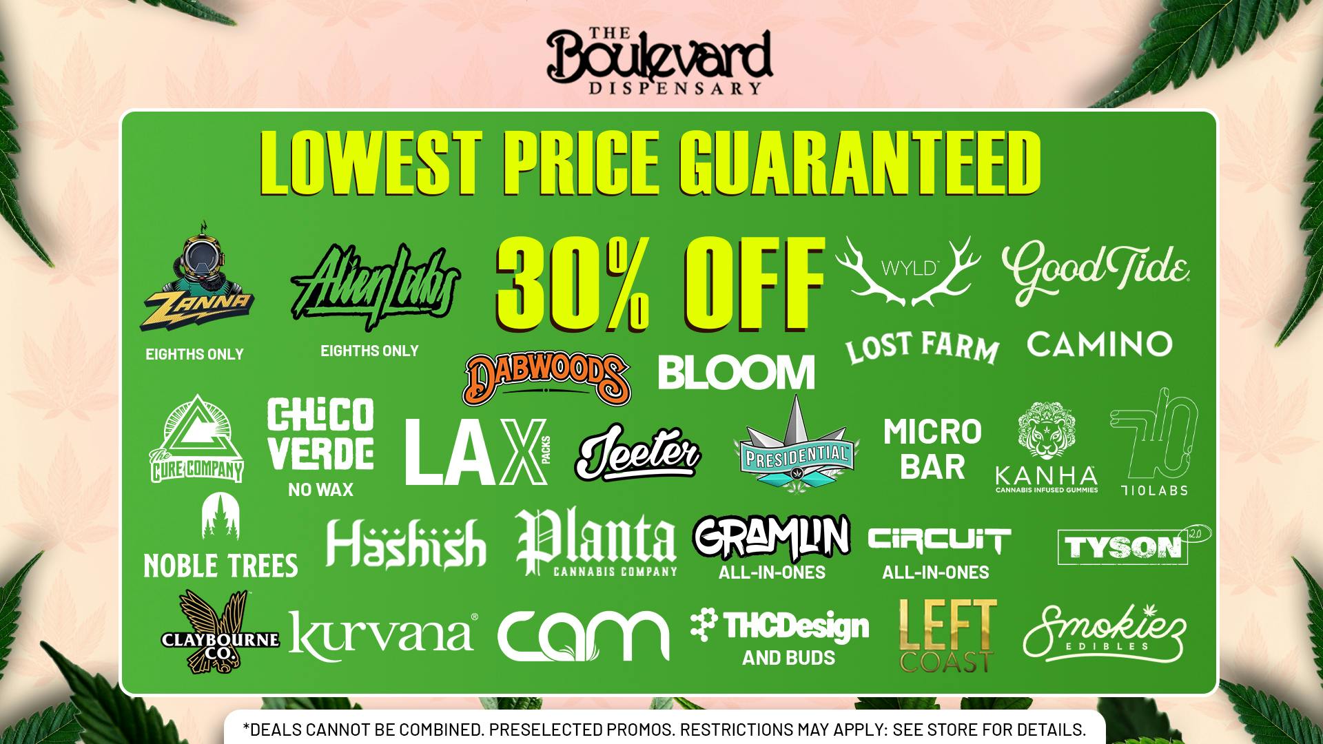 The Boulevard Dispensary 30% OFF YOUR FAVORITE BRANDS!🔥