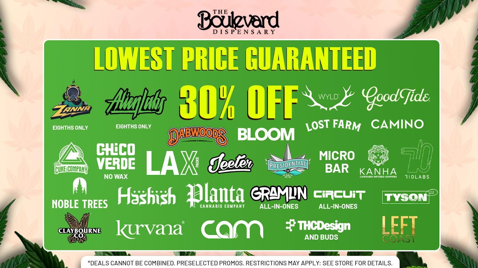 The Boulevard Dispensary 30% OFF YOUR FAVORITE BRANDS!🔥