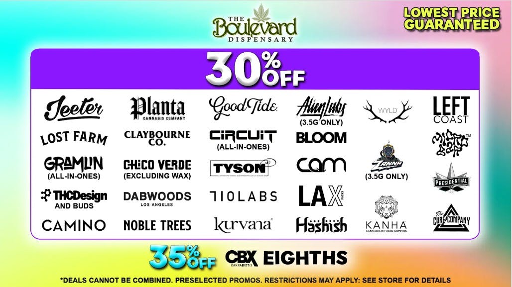 The Boulevard Dispensary 30% OFF YOUR FAVORITE BRANDS!🔥