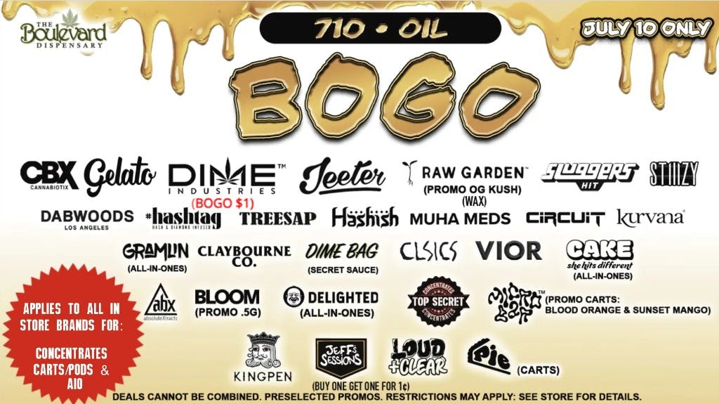 The Boulevard Dispensary BOGO 710 & OIL DEAL 🔥