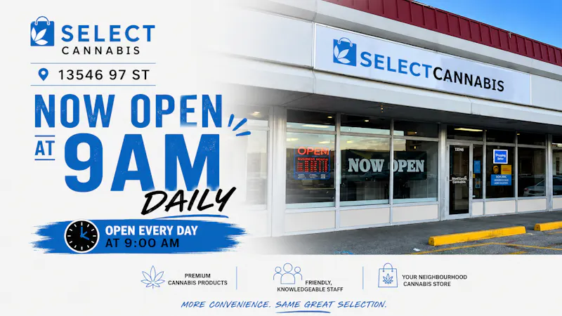 Select Cannabis Co.- 97 Street 🚨 Now Open at 9AM Daily | Select Cannabis 97 St