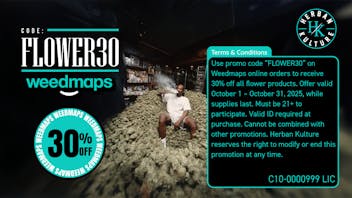 Herban Kulture 30% OFF FLOWER!!!