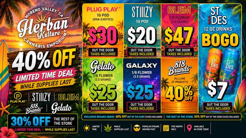 Herban Kulture Moreno Valley Summer Kickoff Savings ☀️🔥
