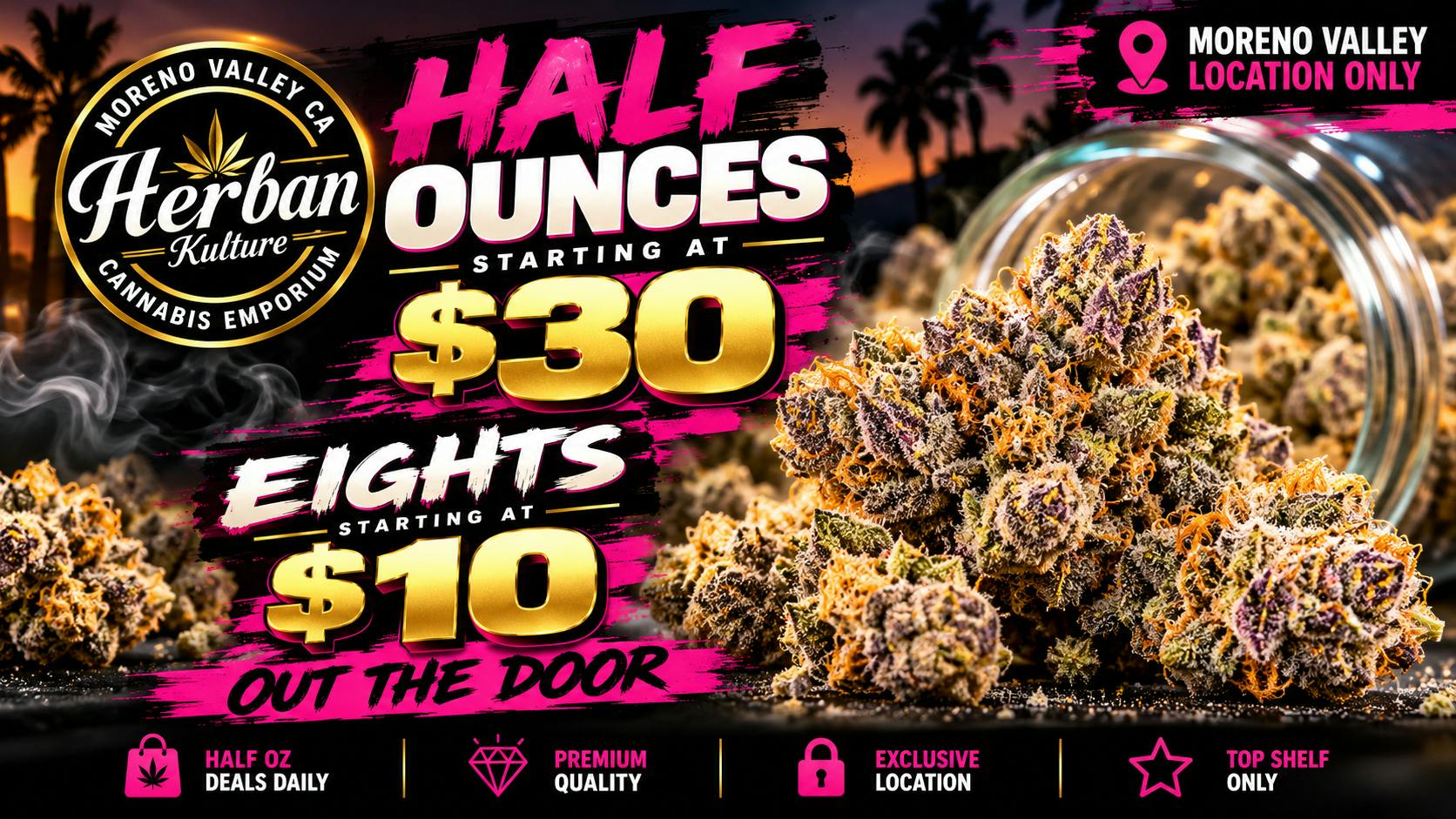 Herban Kulture Moreno Valley Half OZ $30+ | Eighths $10+ OTD