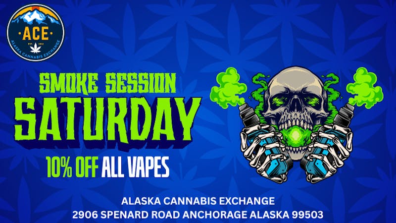 Alaska Cannabis Exchange SMOKE SESH SATURDAY'S