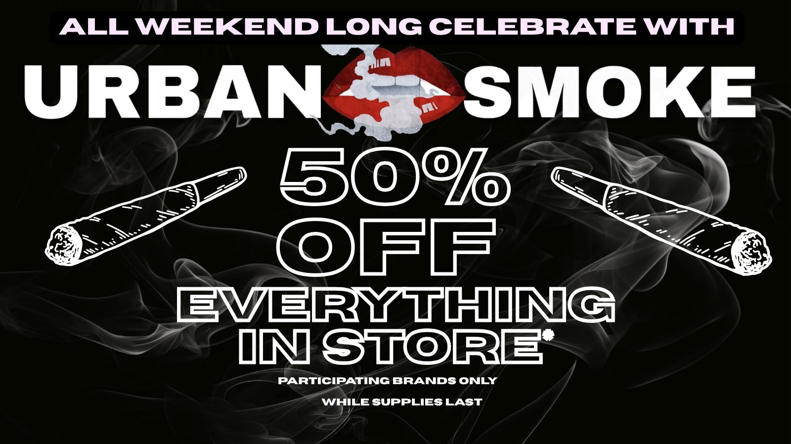 Urban Smoke - Broadway 2ND YEAR ANNIVERSARY ALL WEEKEND LONG 8/29 to 8/30