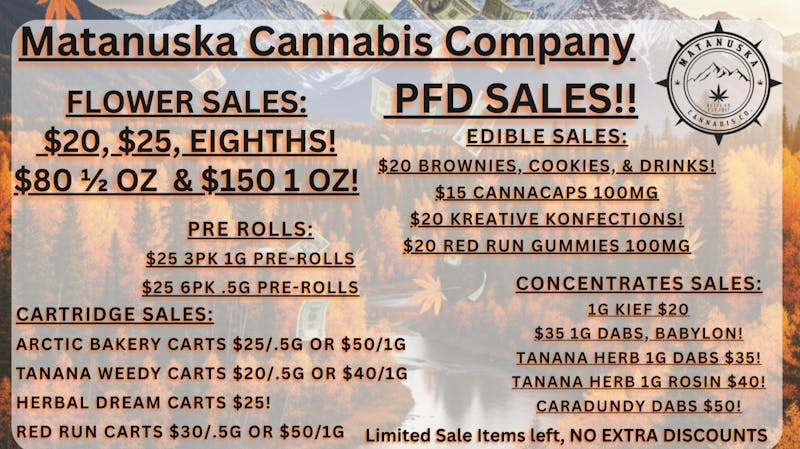 Matanuska Cannabis Company PFD SALES! @ MCC Butte