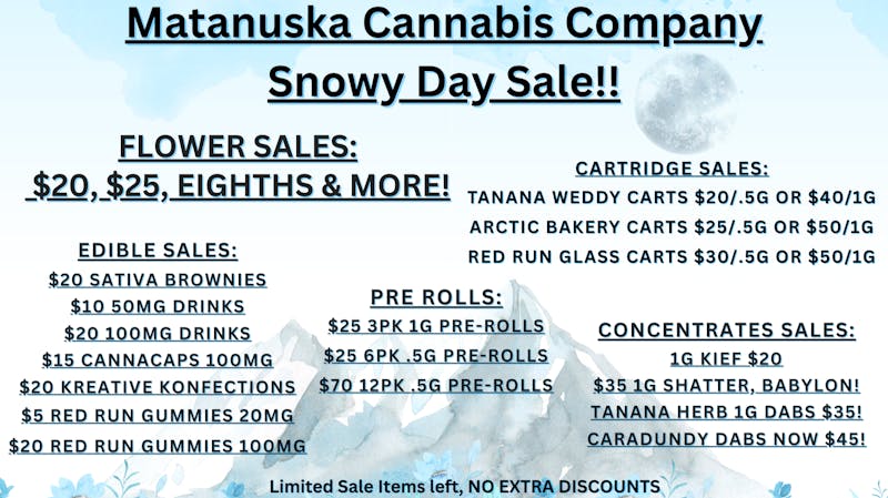 Matanuska Cannabis Company Snowy Day Sales! @ MCC Butte