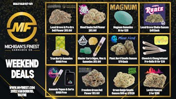 Michigan's Finest Cannabis Co. Weekend Deals at Michigan's Finest Cannabis Co.