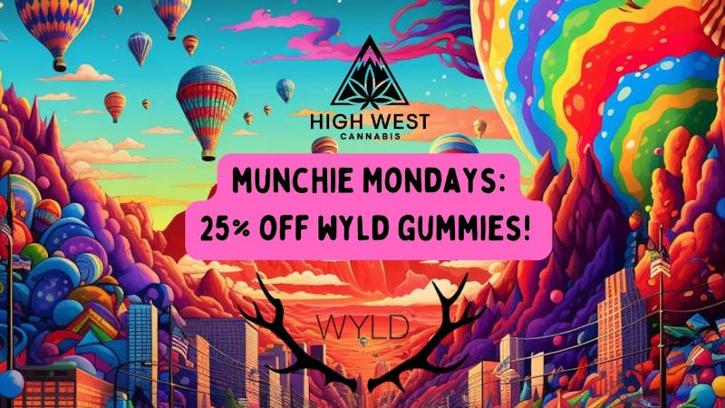 High West Cannabis Munchie Monday's: 25% off Wyld &Good Tide Gummies!