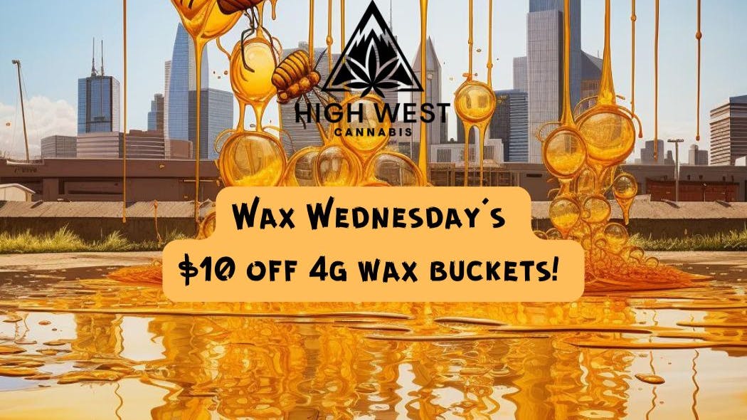 High West Cannabis Wax Wednesday's: $10 off 4g Wax Buckets!