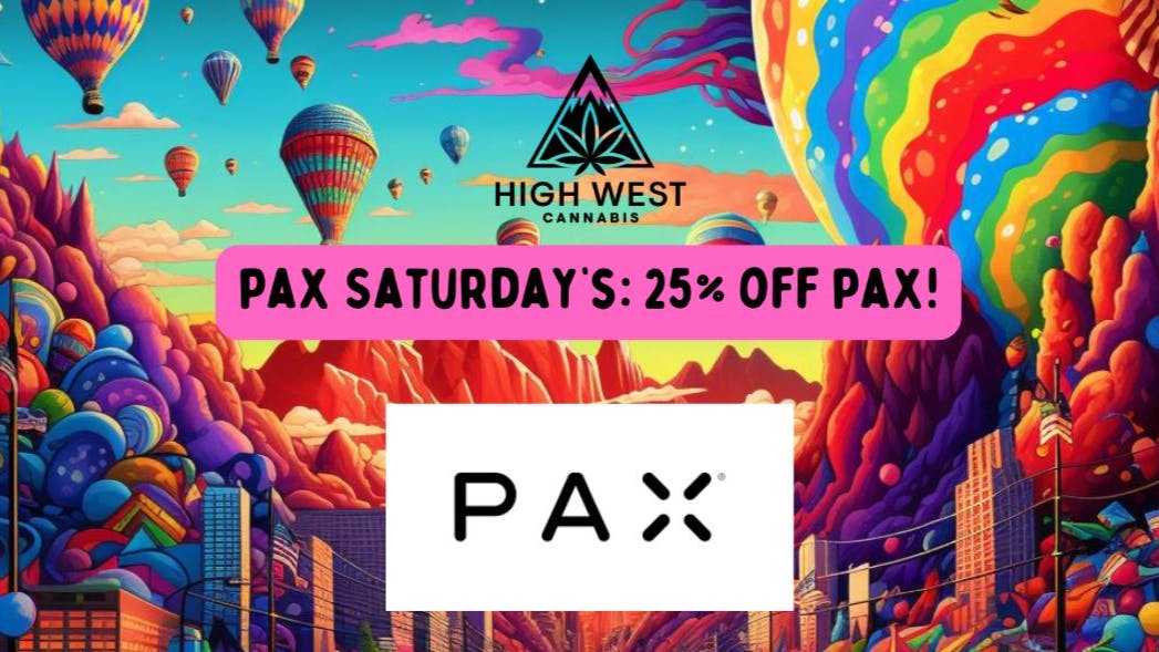 High West Cannabis Pax Saturday's: 25% off Pax!