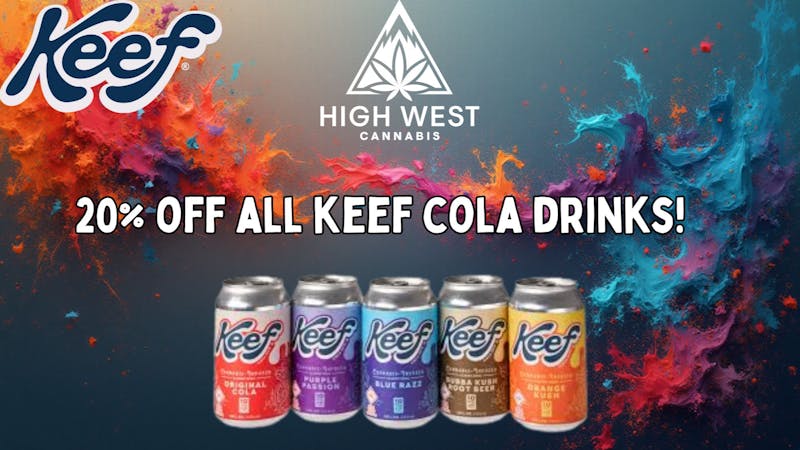 High West Cannabis 20% off Keef Cola!!