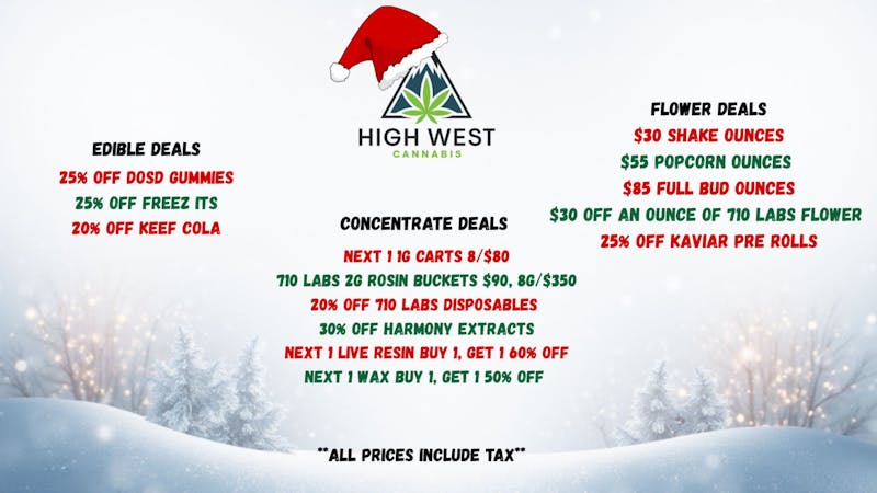 High West Cannabis Save BIG this holiday season!