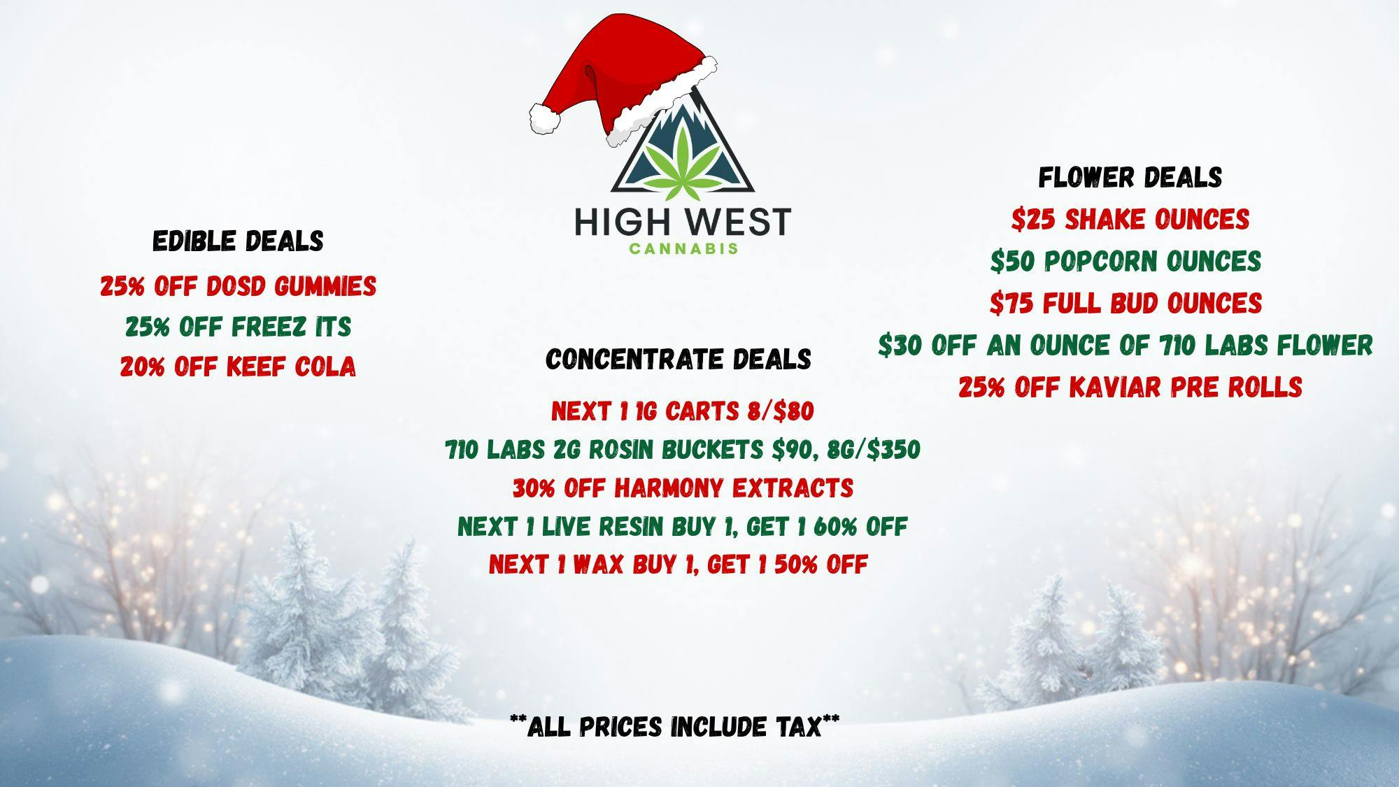 High West Cannabis Holiday Savings! Save BIG on your favorite brands!