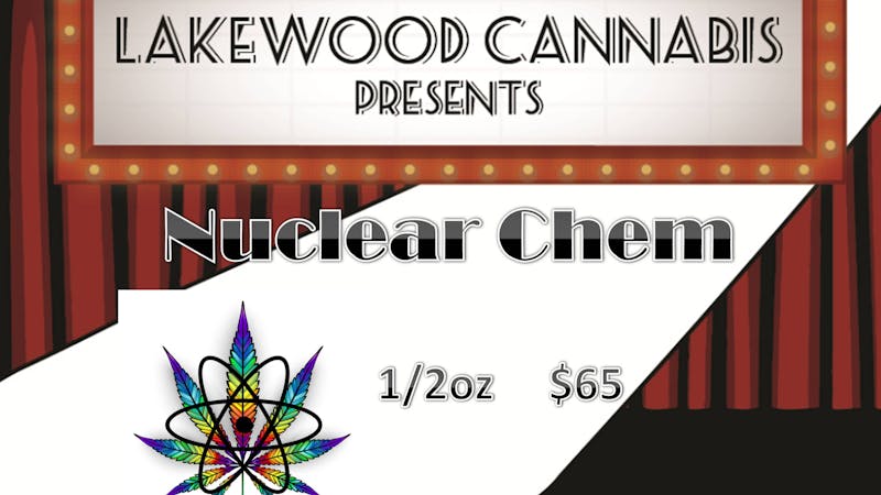 Lakewood Cannabis - Standish Nuclear Chem on Feature!
