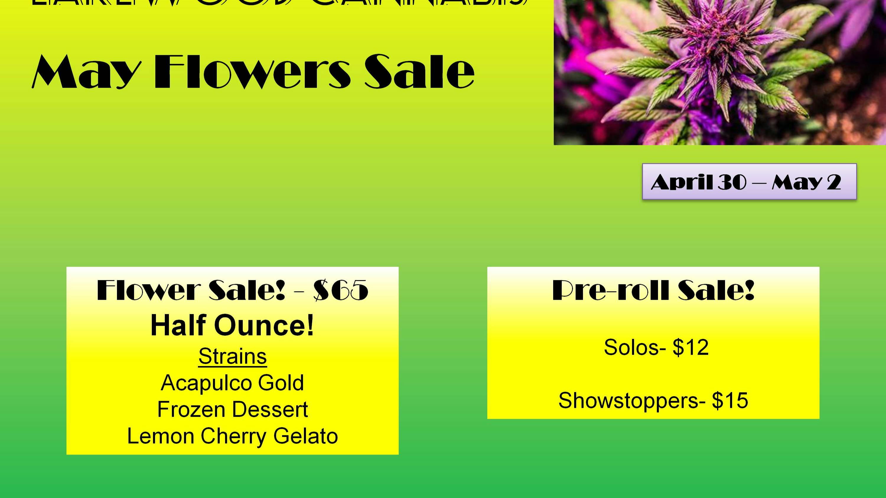 Lakewood Cannabis - Standish May Flowers Sale!