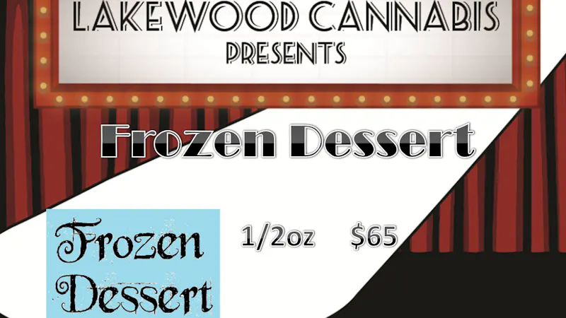 Lakewood Cannabis - Standish Frozen Dessert on Feature!