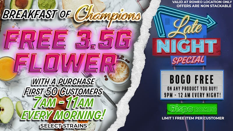 Dispo Romeo 🎁Free 3.5G A.M SPECIAL + BOGO ANY ITEM LATE NIGHT