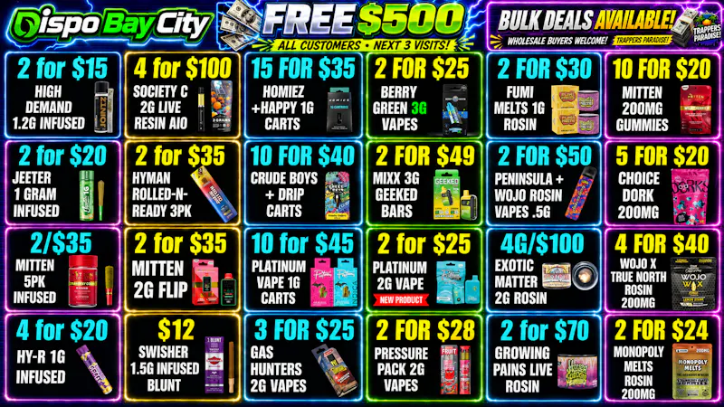 Dispo Bay City North 🎁B1G1 FREE OUNCES🎁+ $500 FREE ALL CUSTOMERS💰