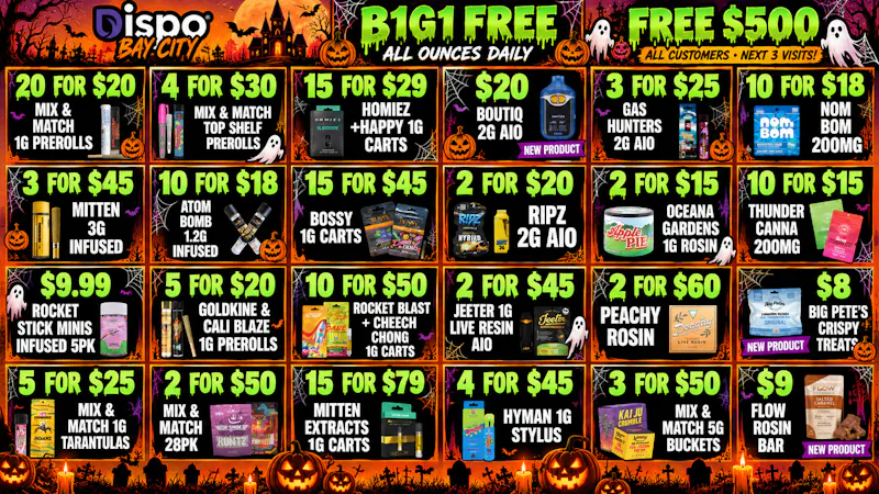 Dispo Bay City North 🎃B1G1 FREE OUNCES👻+ $500 FREE ALL CUSTOMERS🩷