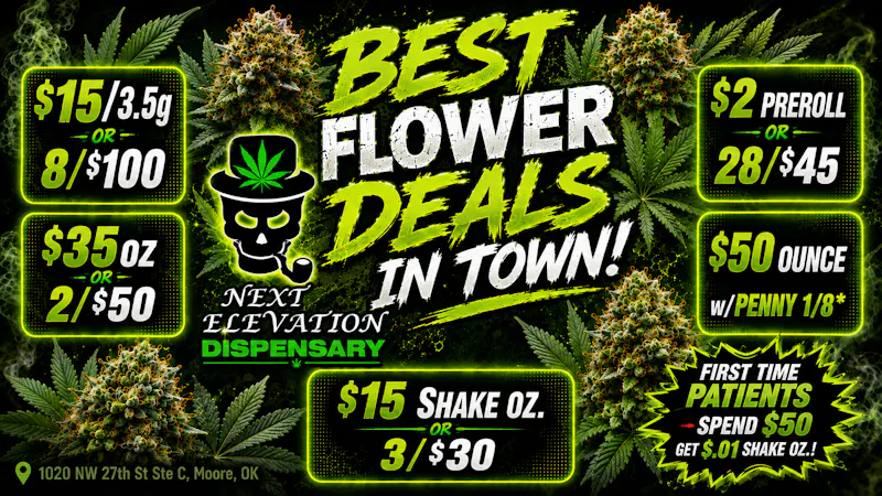 NEXT ELEVATION 🔥Best Flower Deals In Town!🔥
