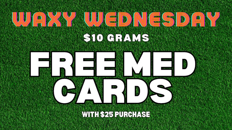 Cultivate207 🍯Waxy Wednesday- FREE MED CARDS 12-6pm🍯