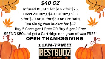 Best Budz Austin Bluffs OPEN ON THANKSGIVING! Sweet Dealz!