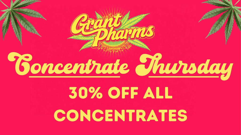Grant Pharms MMC - Out the Door Pricing 30% off all concentrates!