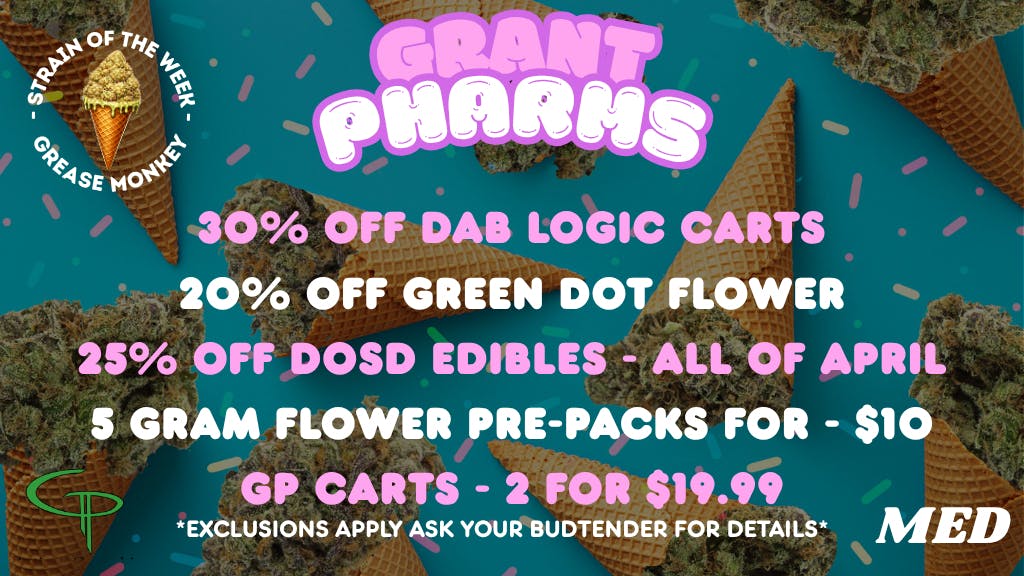 Grant Pharms II 20% Off Green Dot Flower! 25% off Dosd!