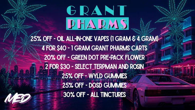 Grant Pharms II Medical - 25% OFF OIL VAPES & much more!
