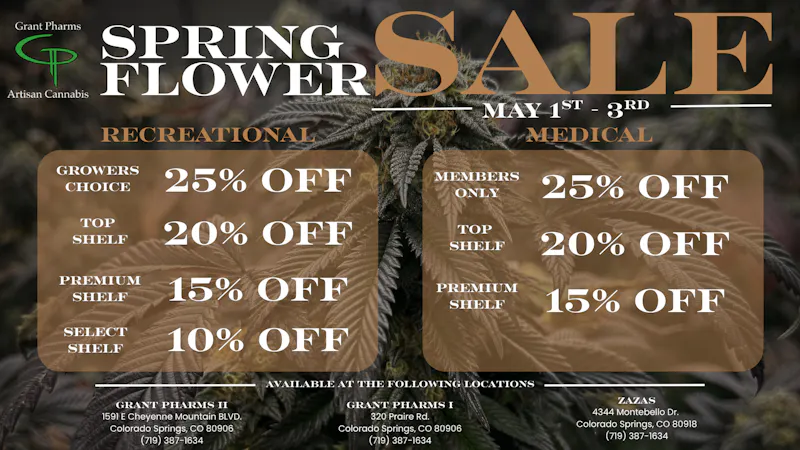 Grant Pharms MMC - Out the Door Pricing 25% Flower! May 1st - May 3rd!