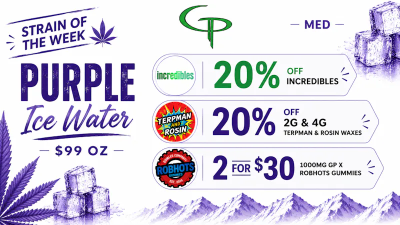 Grant Pharms MMC - Out the Door Pricing MED - Purple Ice Water Flower Sale & More!