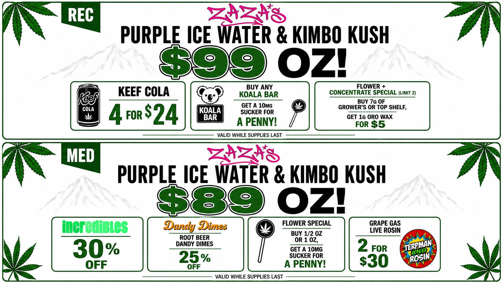 ZAZA'S REC $99 OZ'S & MED $89 OZ'S