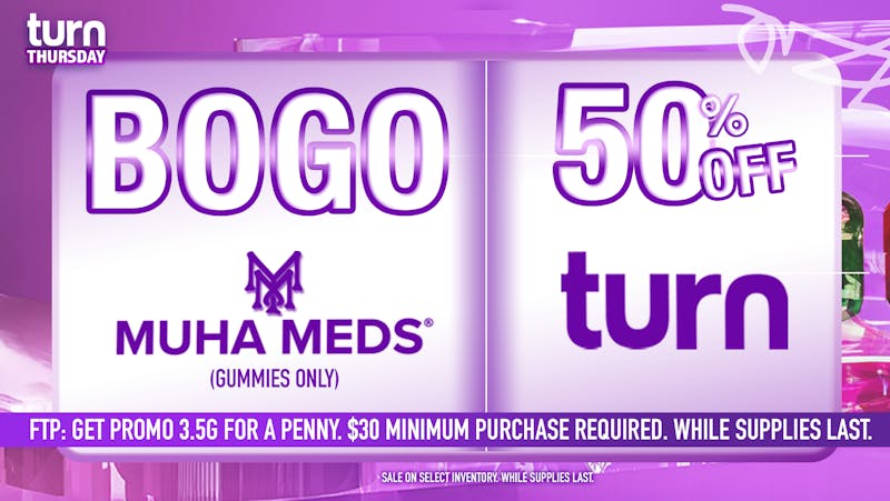 Grasshopper [Chula Vista] 50% OFF Every Turn Thursday + BOGO on Muha Meds!