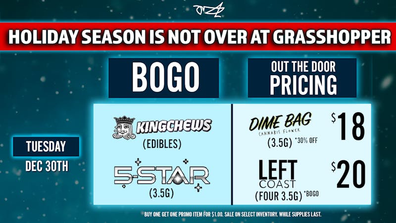 Grasshopper [Chula Vista] BOGO ALL Kingchews Edibles & 5 Star Flower 🔥