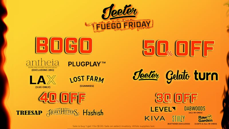 Grasshopper [Chula Vista] Jeeter Fuego Friday🔥 Up to 50% OFF!