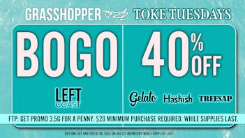 Grasshopper [Chula Vista] BOGO + 40% OFF Your Favorite Brands!