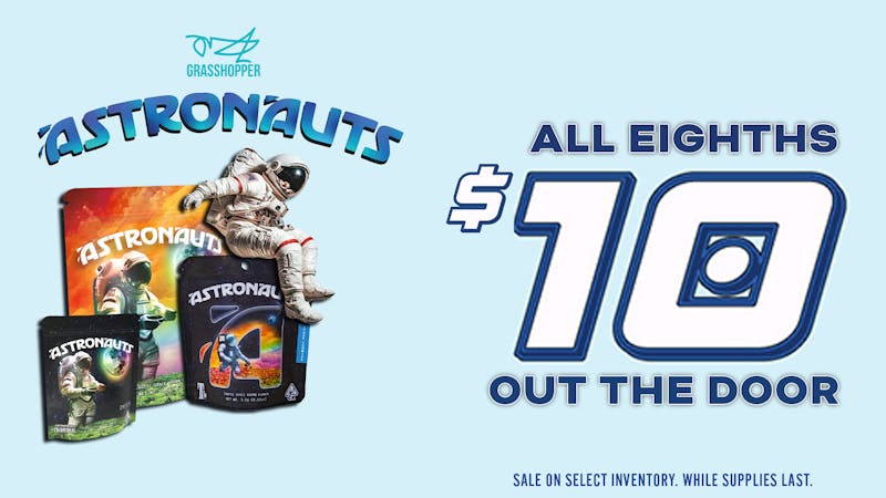 Grasshopper [Chula Vista] Astronauts 1/8ths - 1 FOR $10 OTD!