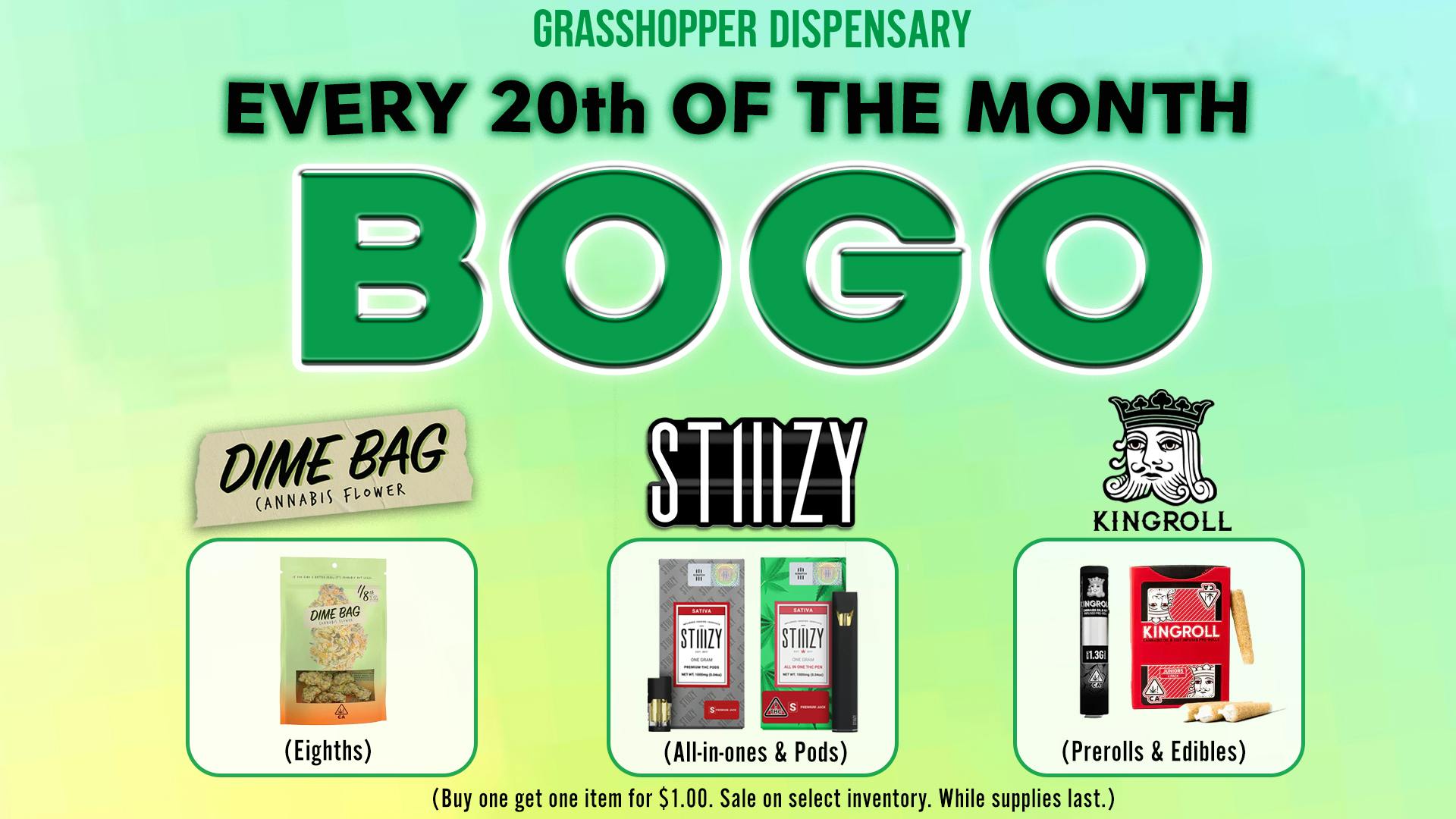 Grasshopper [Chula Vista] BOGO Kingroll, Stiiizy Pods + Aios & Kingroll!